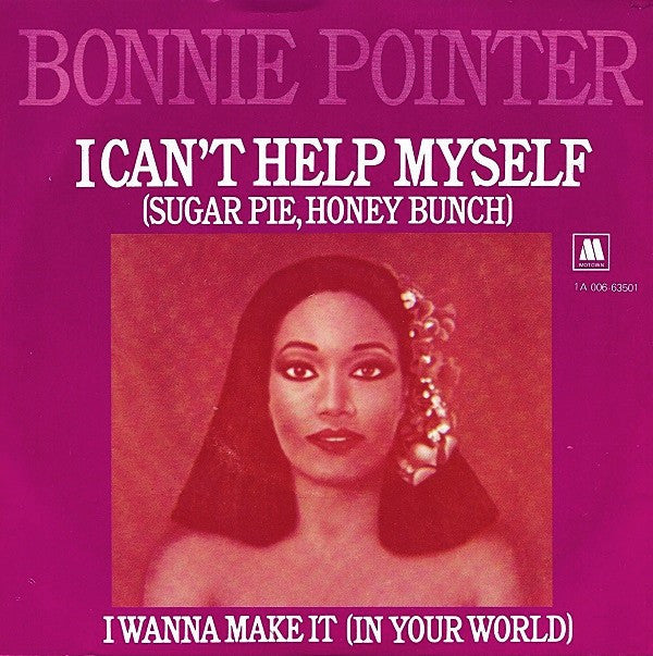 Bonnie Pointer : I Can't Help Myself (Sugar Pie, Honey Bunch) (7", Single)