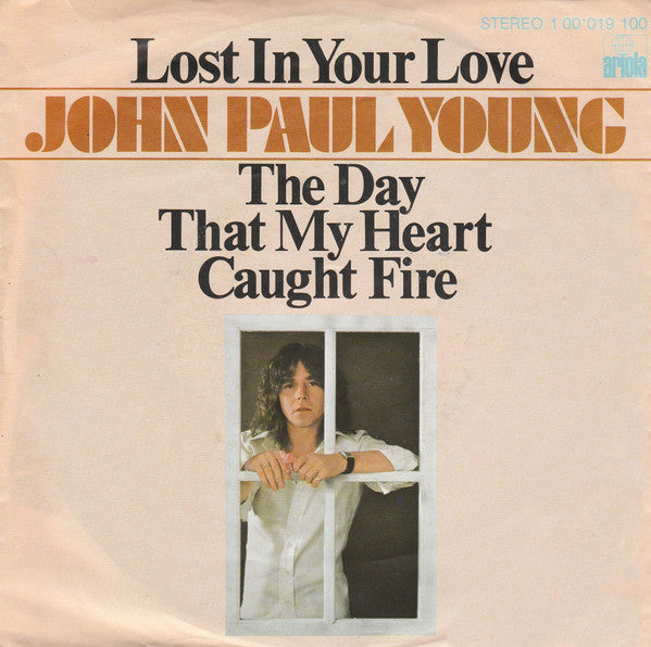 John Paul Young : Lost In Your Love / The Day That My Heart Caught Fire (7")