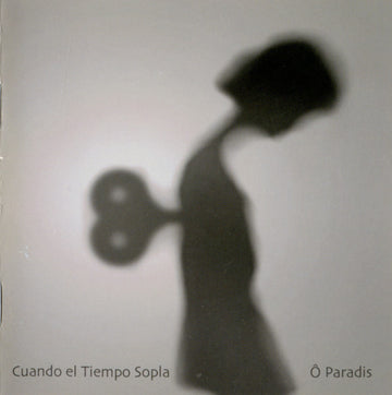 Ô Paradis : Cuando El Tiempo Sopla (CD, Album)