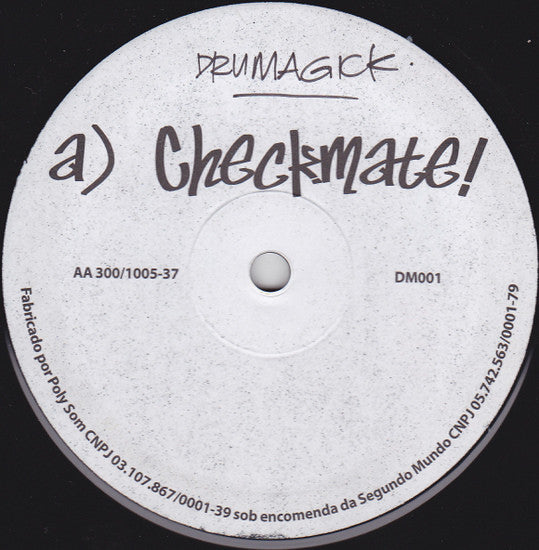 Drumagick : Checkmate / Can U Dig It (12")