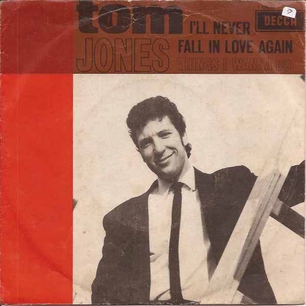 Tom Jones : I'll Never Fall In Love Again (7", Single)