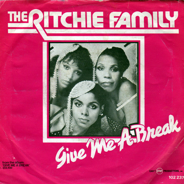 The Ritchie Family : Give Me A Break (7")