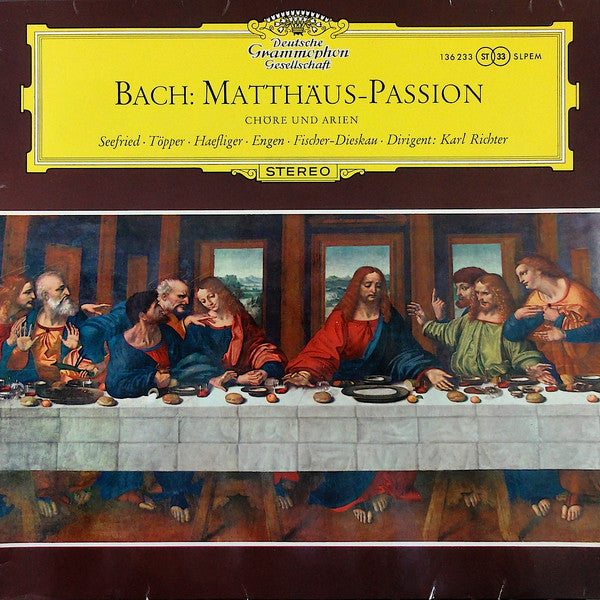 Johann Sebastian Bach / Irmgard Seefried  •  Hertha Töpper  •  Ernst Haefliger  •  Kieth Engen  •  Dietrich Fischer-Dieskau  • Dirigent:  Karl Richter : Chöre Und Arien Aus Der Matthäus-Passion (LP)