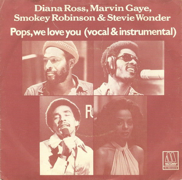 Diana Ross, Marvin Gaye, Smokey Robinson & Stevie Wonder : Pops, We Love You (Vocal & Instrumental) (7", Single)