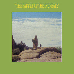 Sun Araw : "The Saddle Of The Increate" (2xLP, Album)