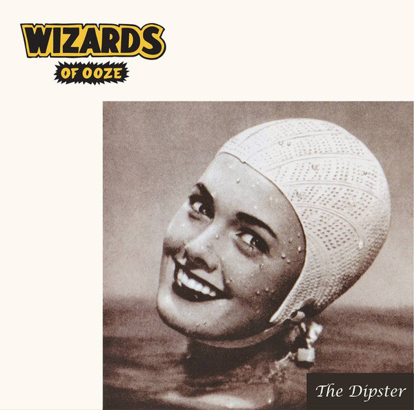 Wizards Of Ooze : The Dipster (2xLP, Album, Ltd, RE + CD, Album, RE)