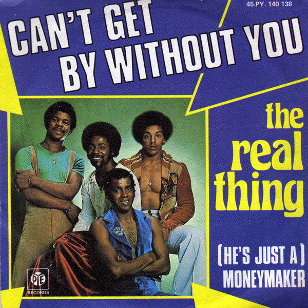The Real Thing : Can't Get By Without You (7", Single)
