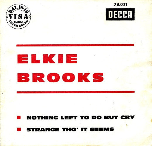 Elkie Brooks : Nothing Left To Do But Cry / Strange Tho' It Seems (7", Single)