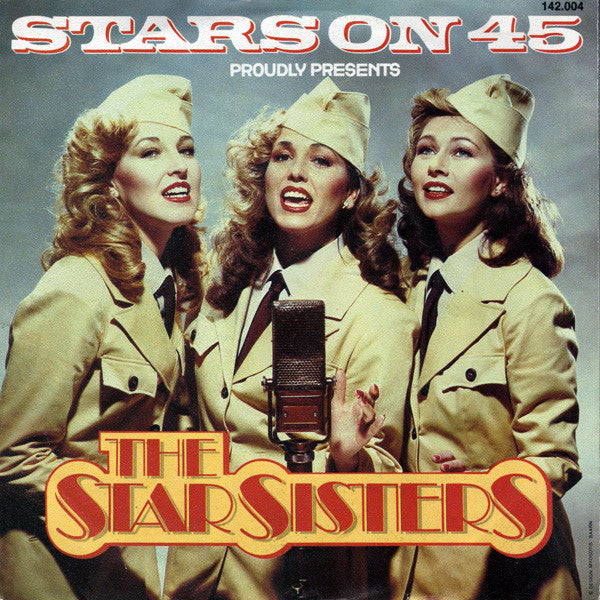 Stars On 45 : Proudly Presents The Star Sisters (7", Single)