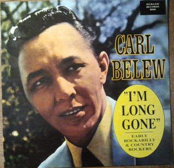 Carl Belew : I'm Long Gone (LP, Comp)