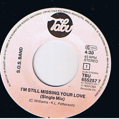 The S.O.S. Band : I'm Still Missing Your Love (7", Single)