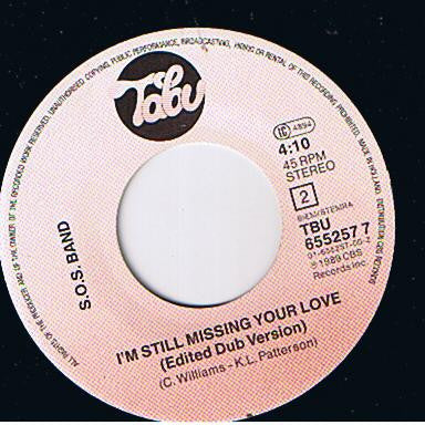 The S.O.S. Band : I'm Still Missing Your Love (7", Single)