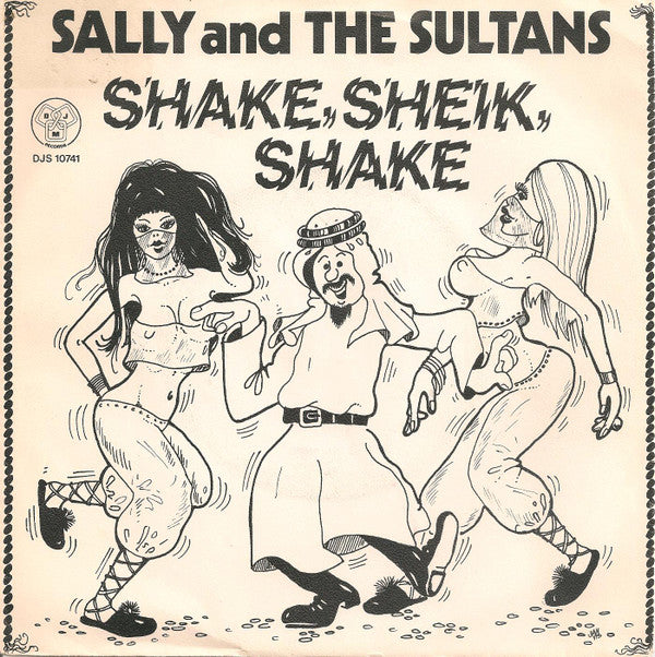 Sally And The Sultans : Shake, Sheik, Shake (7", Single)