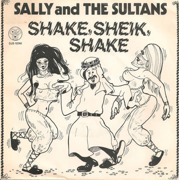 Sally And The Sultans : Shake, Sheik, Shake (7", Single)