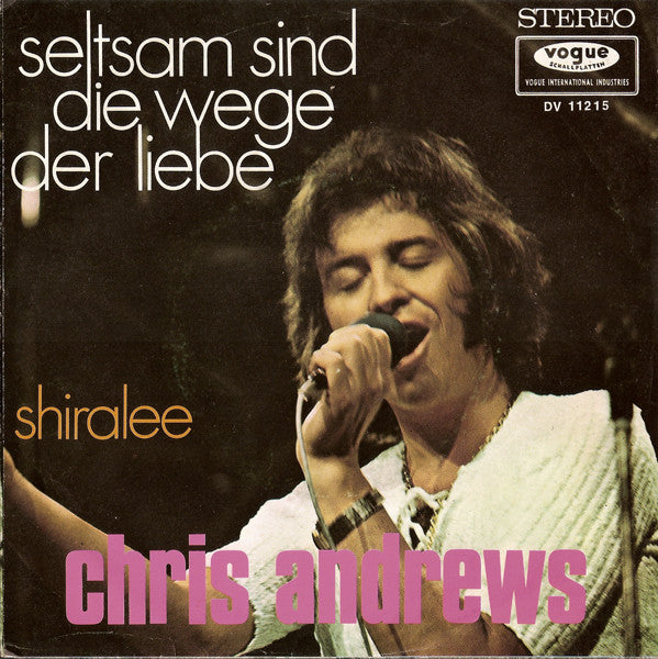 Chris Andrews (3) : Seltsam Sind Die Wege Der Liebe (7", Single)