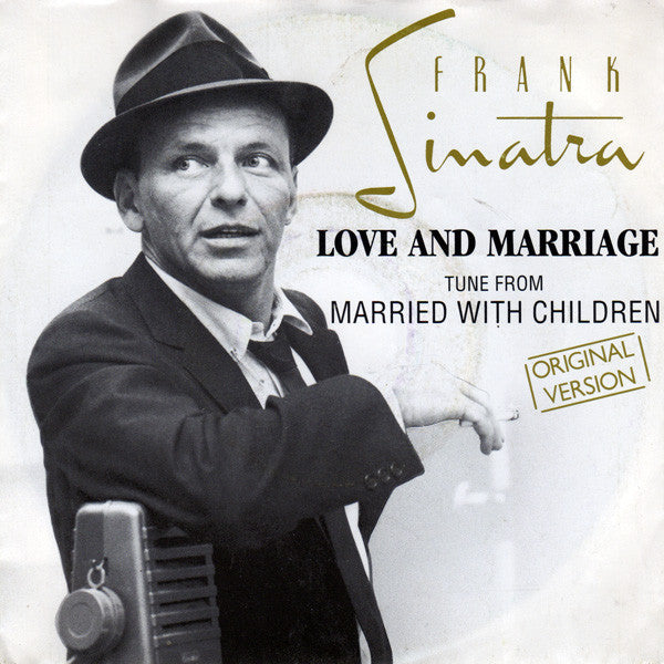 Frank Sinatra : Love And Marriage (7")