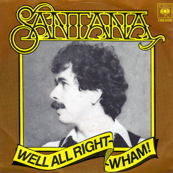 Santana : Well All Right / Wham! (7", Single)