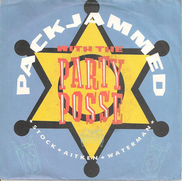 Stock, Aitken & Waterman : Packjammed With The Party Posse (7", Single)