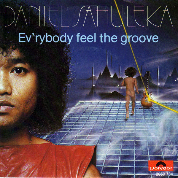 Daniel Sahuleka : Ev'rybody Feel The Groove (7", Single)