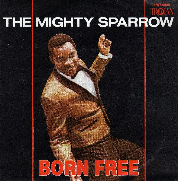 The Mighty Sparrow* / The Cimarons : Born Free / Over The Rainbow (7", Single)