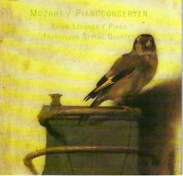 Karin Lechner & Franciscan String Quartet : Mozart Piano Concertos Nrs. 11-13 (KV 413 - 415) (CD, Album)