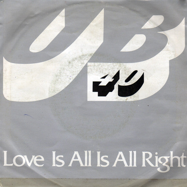 UB40 : Love Is All Is All Right (7", Single, Gre)