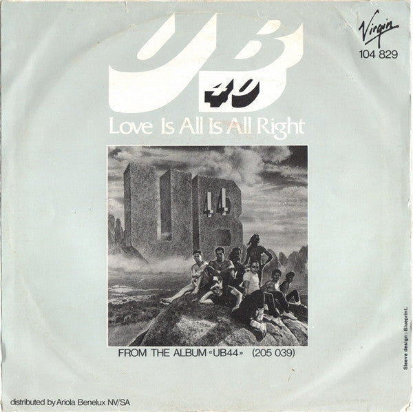 UB40 : Love Is All Is All Right (7", Single, Gre)