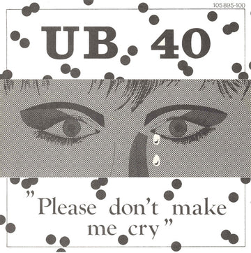 UB40 : Please Don't Make Me Cry (7", Single)