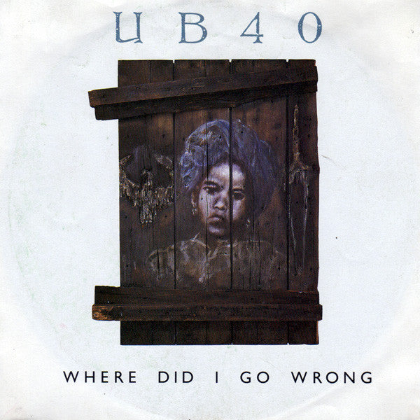 UB40 : Where Did I Go Wrong (7", Single)