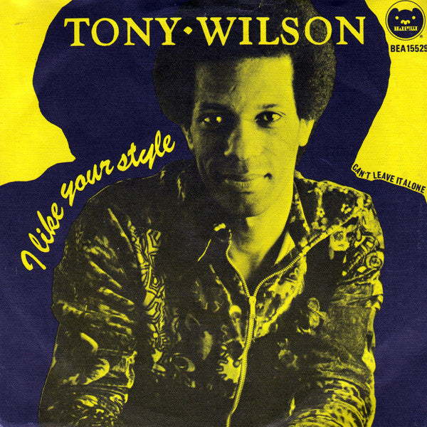 Tony Wilson (3) : I Like Your Style (7", Single)