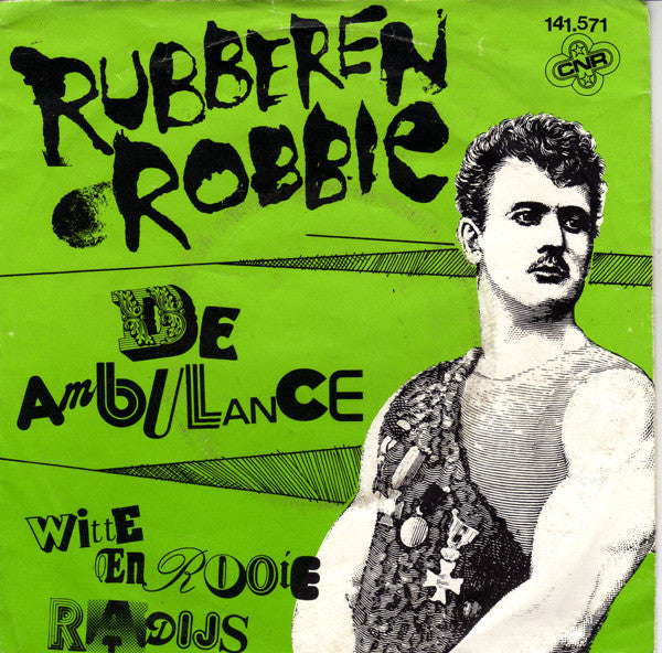 Rubberen Robbie : De Ambulance (7", Single)