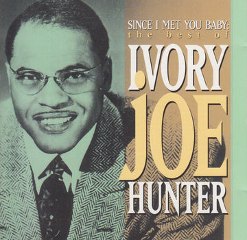 Ivory Joe Hunter : Since I Met You Baby: The Best Of Ivory Joe Hunter (CD, Comp)