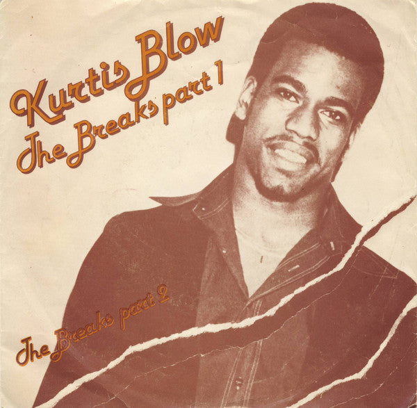 Kurtis Blow : The Breaks Part 1 / The Breaks Part 2 (7", Single)