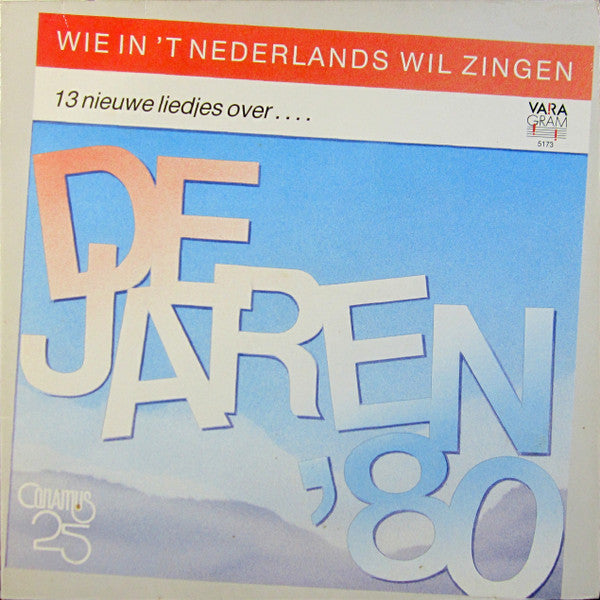 Various : Wie In 't Nederlands Wil Zingen, De Jaren '80 (LP)