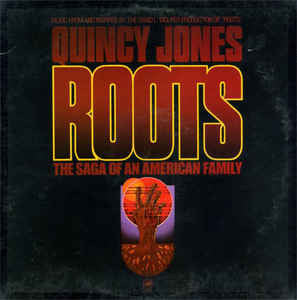 Quincy Jones : Roots (The Saga Of An American Family) (LP, Album)