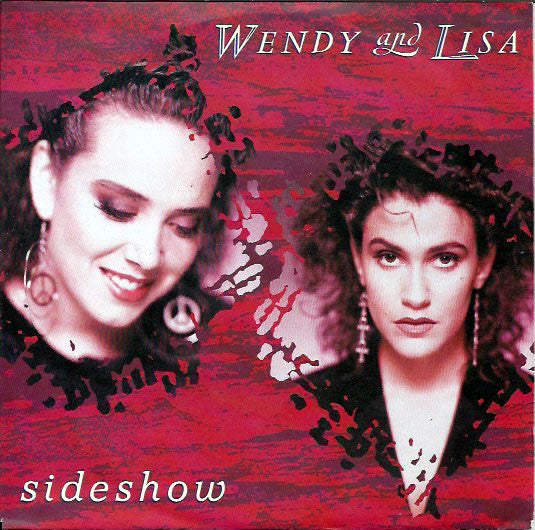 Wendy And Lisa* : Sideshow (7", Single)