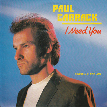 Paul Carrack : I Need You (7", Single)