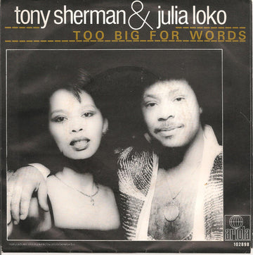 Tony Sherman & Julia Loko : Too Big For Words (7", Single)