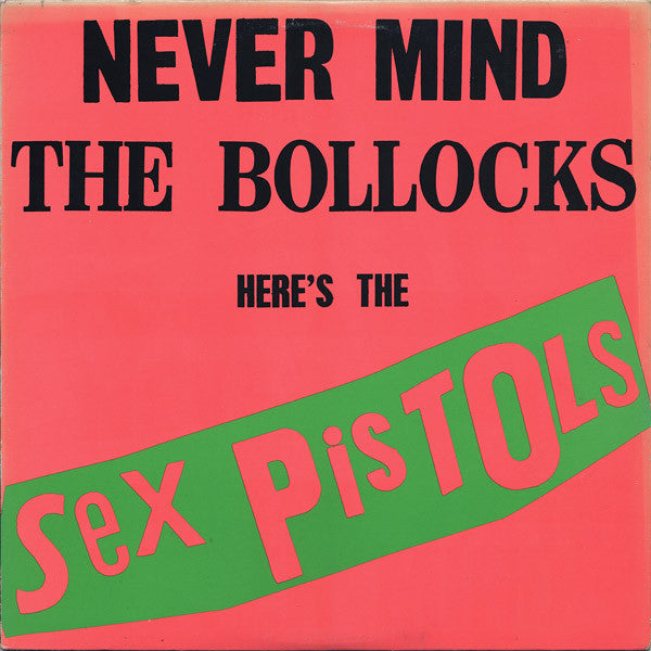 Sex Pistols : Never Mind The Bollocks Here's The Sex Pistols (LP, Album, RP)