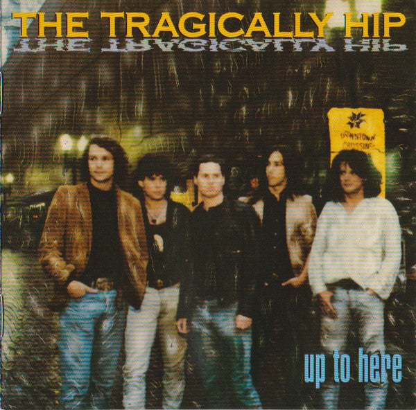 The Tragically Hip : Up To Here (CD, Album)