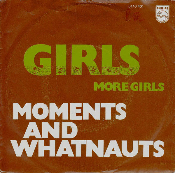 Moments* And Whatnauts* : Girls (7", Single)