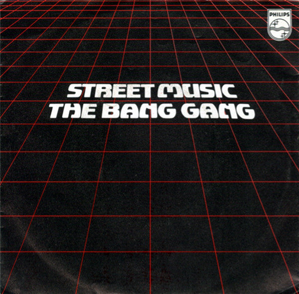 The Bang Gang : Street Music (7", Single)