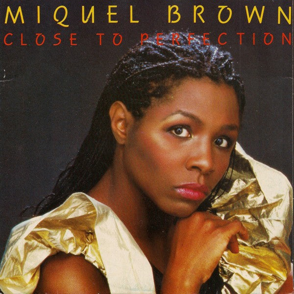 Miquel Brown : Close To Perfection (7", Single)