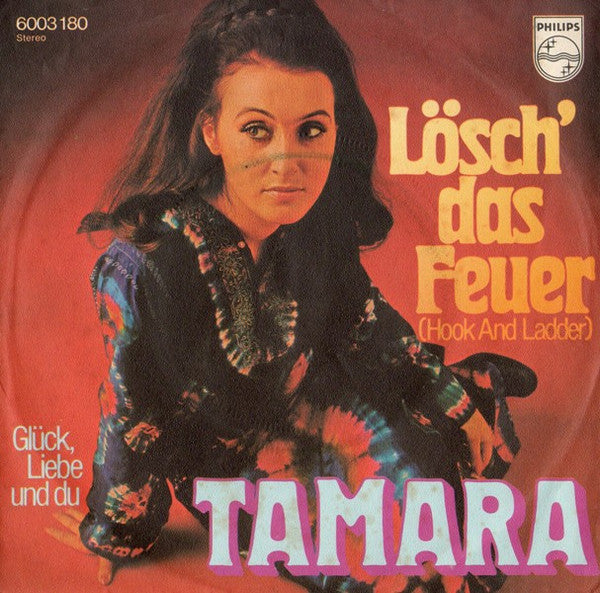 Tamara (52) : Lösch Das Feuer (Hook And Ladder) (7", Single)