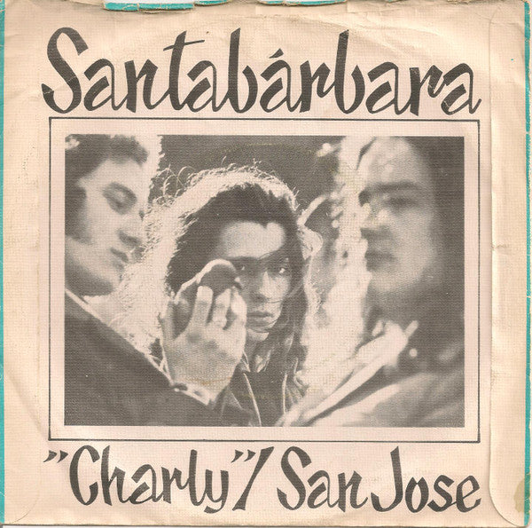 Santabárbara* : Charly / San Jose (7", Single, Blu)