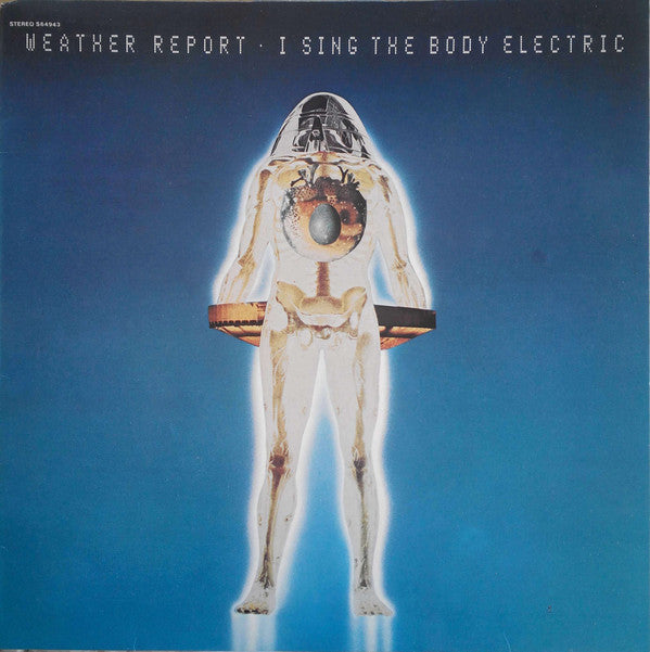 Weather Report : I Sing The Body Electric (LP, Album)