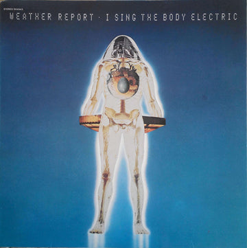 Weather Report : I Sing The Body Electric (LP, Album)