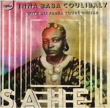 Inna Baba Coulibaly With Ali Farka Touré : Sahel (10", Album, EP, RSD)