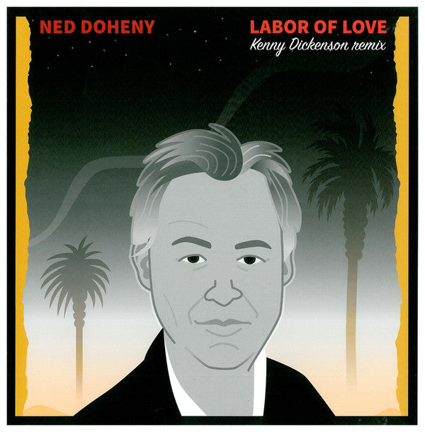 Ned Doheny : Labor Of Love (Kenny Dickenson Remix) (12", S/Sided, RSD, Ltd)