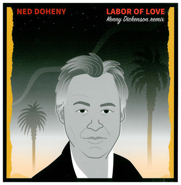 Ned Doheny : Labor Of Love (Kenny Dickenson Remix) (12", S/Sided, RSD, Ltd)